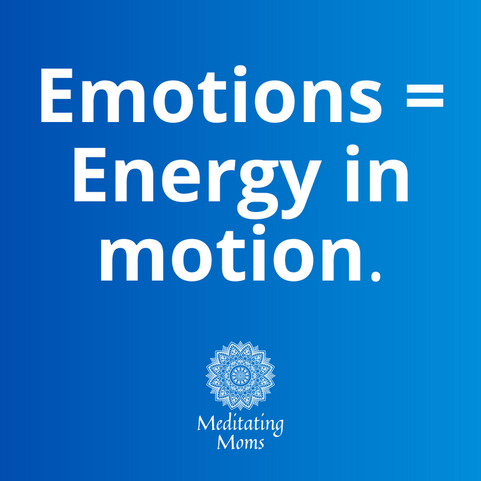 Emotions = Energy in motion